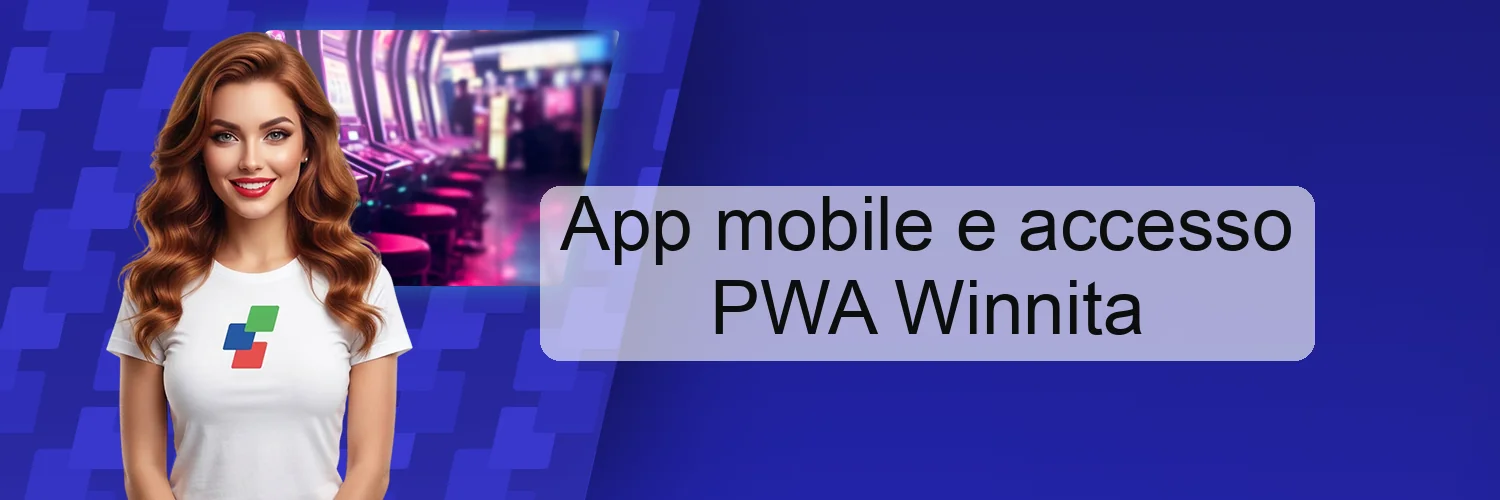 App mobile e accesso PWA Winnita App mobile e accesso PWA Winnita