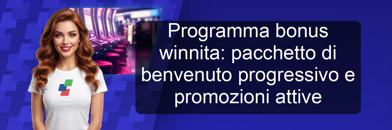 Programma bonus winnita: pacchetto di benvenuto progressivo e promozioni attive Programma bonus winnita: pacchetto di benvenuto progressivo e promozioni attive