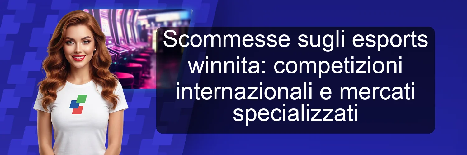 Scommesse sugli esports winnita: competizioni internazionali e mercati specializzati Scommesse sugli esports winnita: competizioni internazionali e mercati specializzati