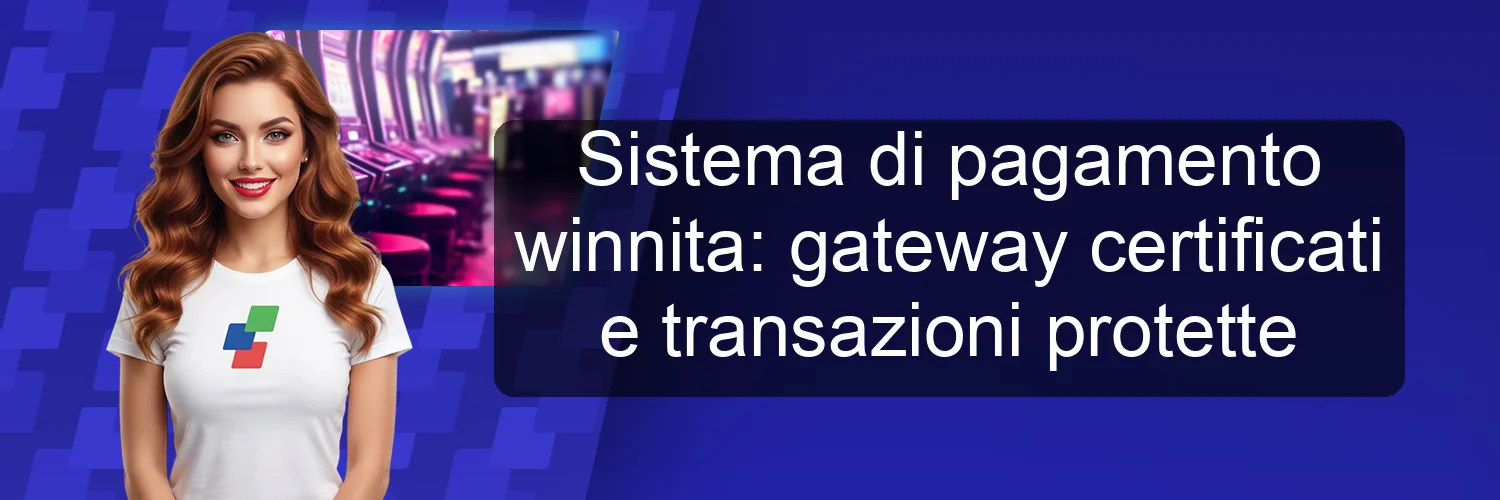 Sistema di pagamento winnita: gateway certificati e transazioni protette Sistema di pagamento winnita: gateway certificati e transazioni protette